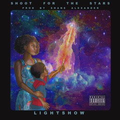Shoot for the Stars (Prod. By Shane Alexander)