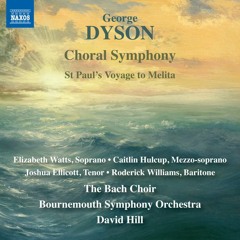 Geroge Dyson - Choral Symphony (Auszug)