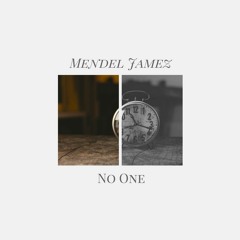 Mendel Jamez - No One [Buy=Free Download]