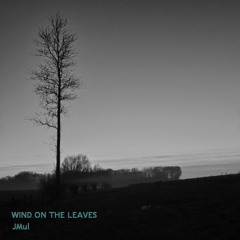 Wind On The Leaves