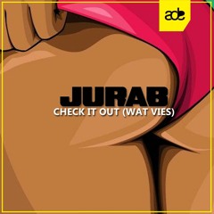 JURAB - Check It Out (Wat Vies)