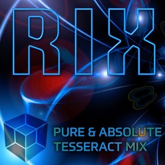DJ RiX - Pure & Absolute TesseracT Mix