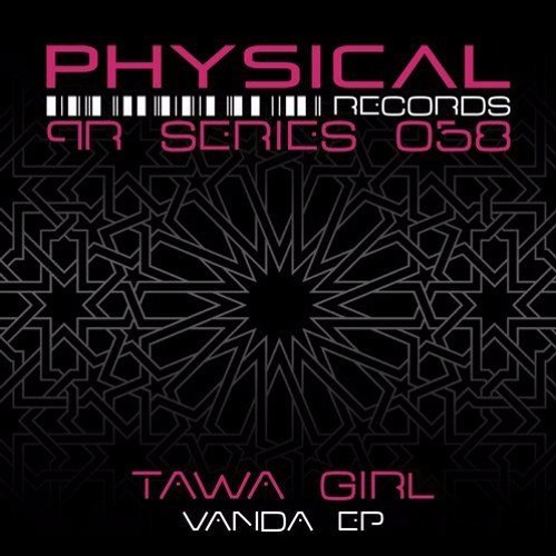 Tawa Girl - Vanda (original Mix)  Physical Records Series