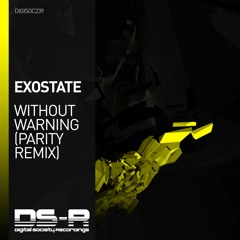 Exostate - Without Warning (PARITY Remix) [OUT NOW]