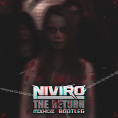 NIVIRO - The Return (Machiazz Bootleg)[FREE RELEASE]