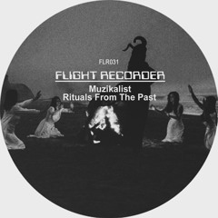 [FLR031] Muzikalist - Rituals From The Past (13th Nov. 2017)