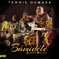 Temmie Ovwasa - Bamidele