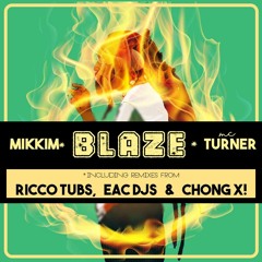 MikkiM Ft. MC Turner - Blaze (Rico Tubbs VIP Remix)- FREE DOWNLOAD