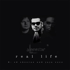 "REAL LIFE" feat.ED SHEERAN & JAJA SOZE