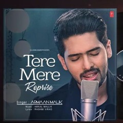 Tere Mere Song (Reprise)  Audio  Feat. Armaan Mali