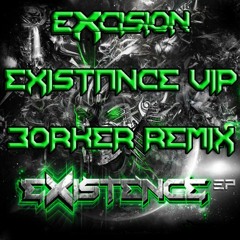 Excision - Existance VIP (Borker Remix)