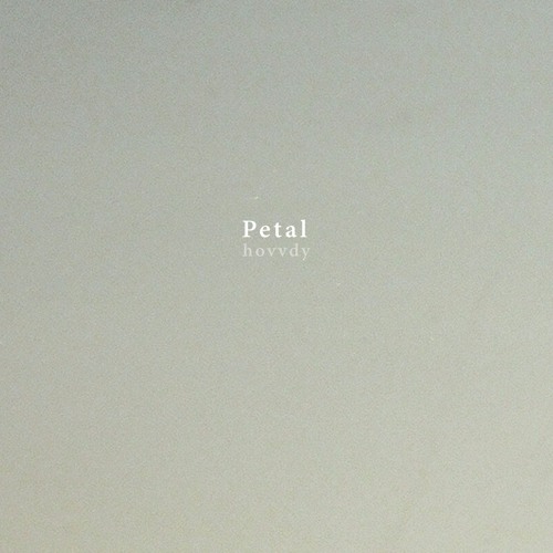 Hovvdy - Petal