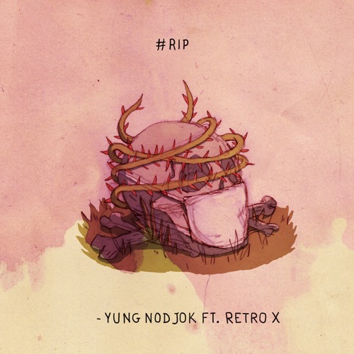 #RIP feat. RETRO X ☠️🌹