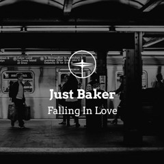 EXCLUSIVE: Just Baker - Falling In Love