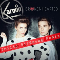 Karmin - Brokenhearted (Philip Birdsong Remix)