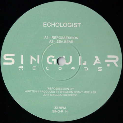Echologist - Repossession EP - Singular Records 14