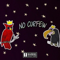 No Curfew (Prod. TC Roman)