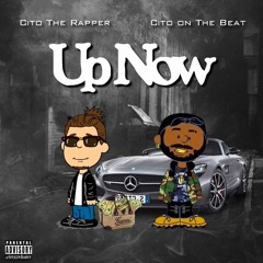 Up Now Ft CitoOnTheBeat