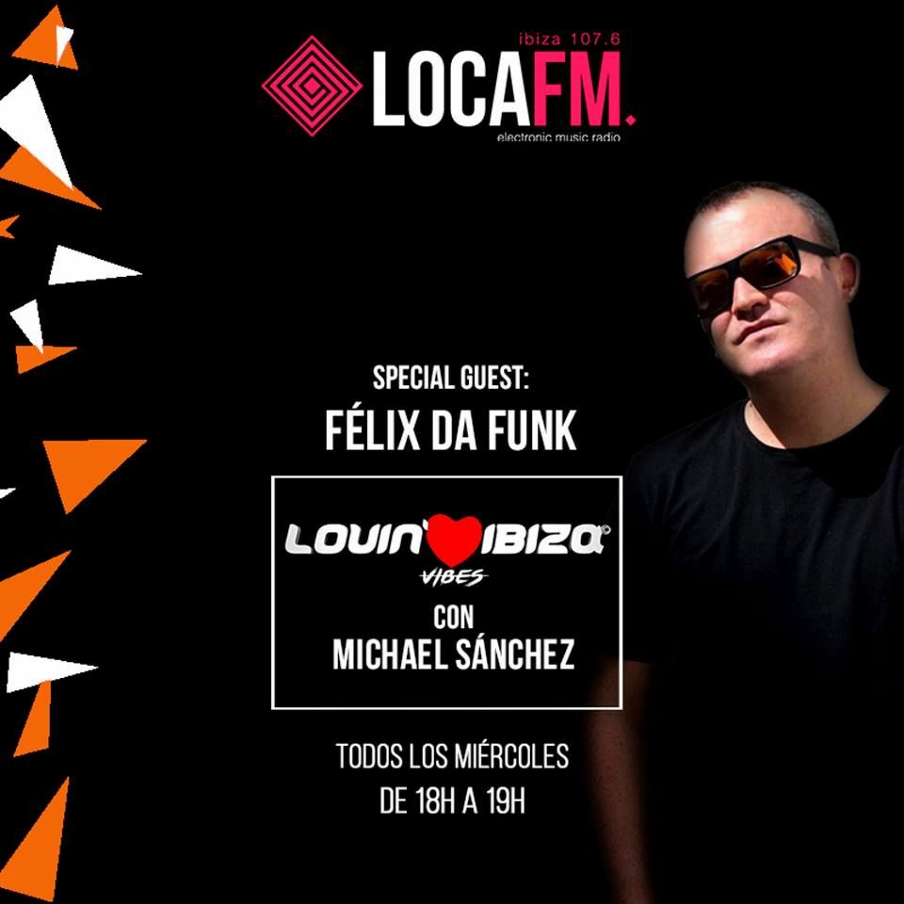 Felix Da Funk @ Lovin Ibiza Vibes RadioShow @ LOCA FM episode artwork