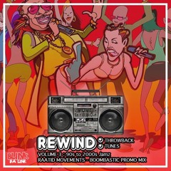 Rewind 3: Raatid Movements presents BOOMBASTIC [Promo Mix] #tbt