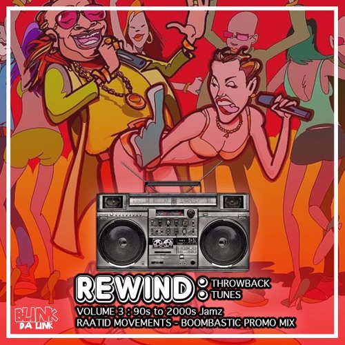 Rewind 3: Raatid Movements presents BOOMBASTIC [Promo Mix] #tbt