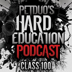 PETDuo's Hard Education Podcast - Class 100 - Special 100% Vinyl Set
