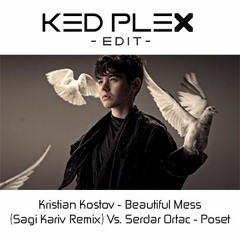 Kristian Kostov - Beautiful Mess (KED Rework Edit)