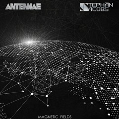 An-ten-nae & Stephan Jacobs - Magnetic Fields EP (MEDICINE MINI MIX )