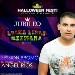 Session Promo Angel Ríos , JUBILEO MEXICO - EL MOZO HALLOWEEN FEST 2017!