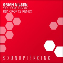 Ørjan Nilsen - So Long Radio (Rik Crofts Remix)