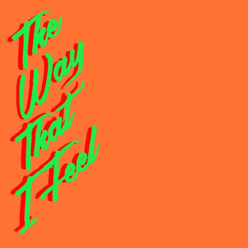 The Way That I Feel