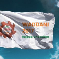 Waddani : Rejadda Shacabka (with music)