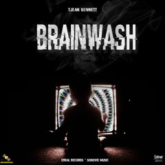 Brainwash- T'Jean Bennett