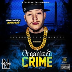 Nayborh40d Knowledge - Organized Crime The Mixtape Intro