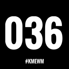 KME Weekly Mixtape 036: You the Perfect Chemical, I Gotta Test, I Gotta Know
