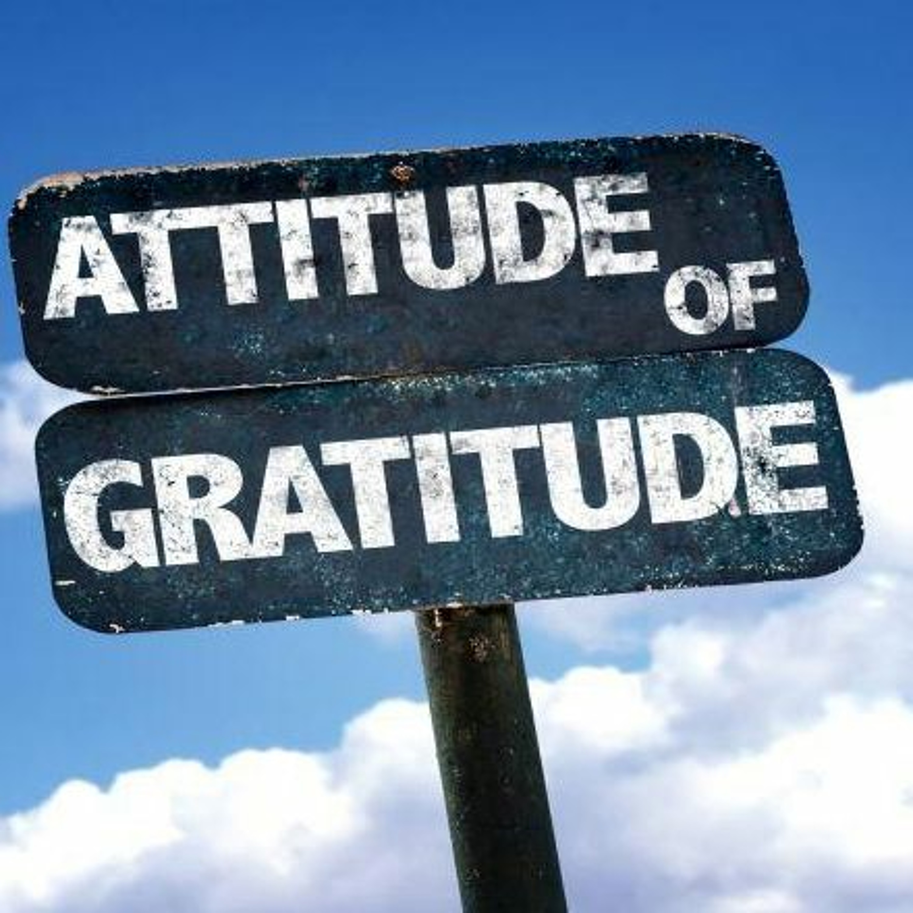 Attitute Of Gratitude (Part 2) 10/19/17 episode artwork