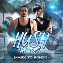 Hush Promo Set (Alberto Ponzo & Fabio Marx Set Mix)