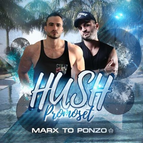Hush Promo Set (Alberto Ponzo & Fabio Marx Set Mix)