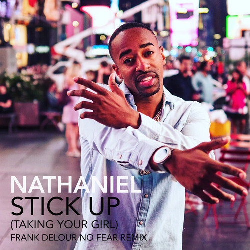 Stick Up (Frank Delour No Fear Remix)- Nathaniel
