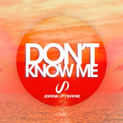 Don't Know Me