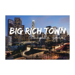 Big Rich Town (#blended cover)