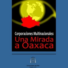 Multinacionales en dos visiones contrapuestas - Versión en Idioma Zapoteco