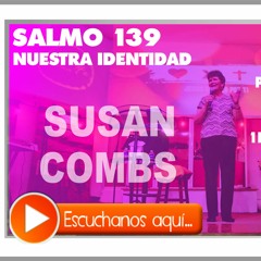Susan Combs Identidad Salmo139