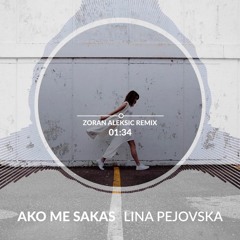Lina - Ako Me Sakas (Zoran Aleksic Remix)