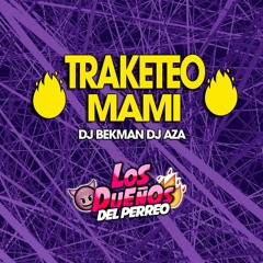 Traketeo Mami DjBekman ✘ Dj Aza