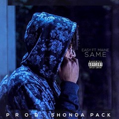 S.A.M.E. Ft. Maine (Prod By ShondaPack)