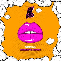 Flowavez, Flypside - Someday [OH! MY BASS]