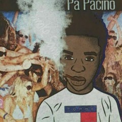 Pa Pacino -Smoke Some