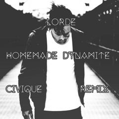 Lorde - Homemade Dynamite(Civique Remix)