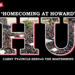 Homecoming At Howard- Ca$hy Ty x Uncle Zeno x G The Mastermind